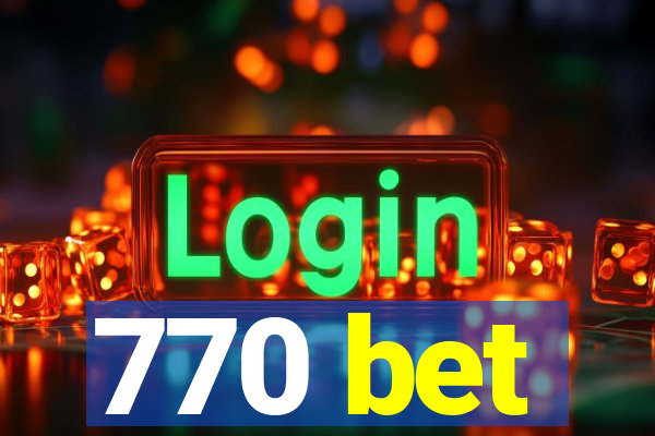 770 bet